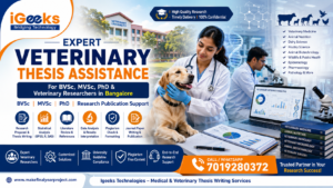 Get expert Veterinary Thesis Assistance in Bangalore for BVSc, MVSc, PhD scholars, and veterinary researchers. Thesis writing, SPSS analysis, journal publication, plagiarism checking, and research support by Igeeks Technologies.